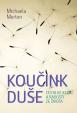 Koučink duše – Cesta ke klidu a radosti ze života