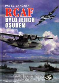 RCAF bylo jejich osudem