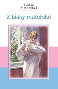 Z lásky mateřské