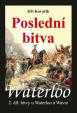 Waterloo - Poslední bitva - 2. díl bitvy u Waterloo a Wavre