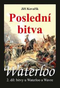 Waterloo - Poslední bitva - 2. díl bitvy u Waterloo a Wavre