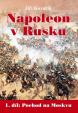 Napoleon v Rusku 1 - Pochod na Moskvu