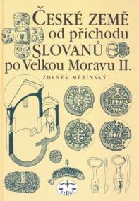 České země od příchodu Slovanů po Velkou Moravu II. díl