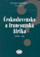 Československo a francouzská Afrika 1948–1968