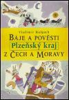 Báje a pověsti z Čech a Moravy - Plzeňský kraj