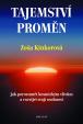 Tajemství proměn - Jak porozumět kosmickým vlivům a rozvíjet svoji osobnost