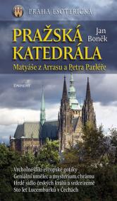 Pražská katedrála Matyáše z Arrasu a Petra Parléře