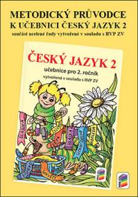 Metodický průvodce učebnicí Český jazyk 2