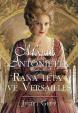 Marie Antoinetta - Raná léta ve Versailles