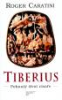 Tiberius Pohnutý život císaře