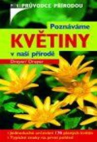 Poznáváme květiny v naší přírodě - Miniprůvodce přírodou