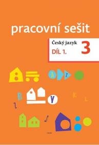 Český jazyk pro 3. ročník - pracovní sešit 1. díl