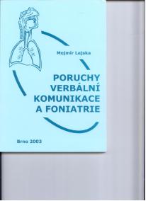 Poruchy verbální komunikace a foniatrie