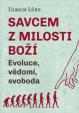 Savcem z milosti Boží