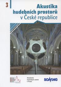 Akustika hudebních prostorů v České republice/ Acoustics of Music Spaces in the Czech Republic