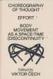 Choreography of Thought – Effort – Body Movement as a Space-time (dis)continuity