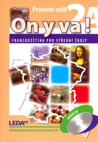 ON Y VA! 2A+2B - Francouzština pro střední školy - pracovní sešity + 2CD