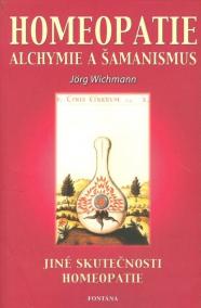 Homeopatie Alchymie a šamanismus
