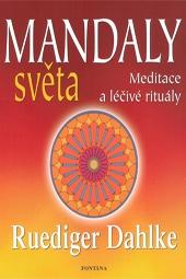 Mandaly světa - Meditace a léčivé rituály