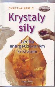 Krystaly síly - Léčba energetizovaným křišťálem