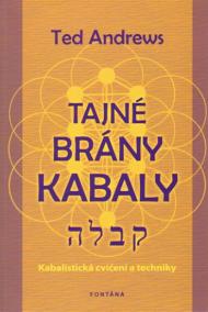 Tajné brány Kabaly - Kabalistická cvičení a techniky
