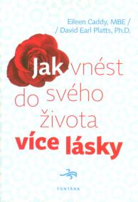 Jak vnést do svého života více lásky