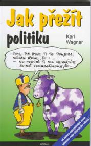 Jak přežít politiku