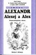 Alexandr, Alexej a Alex - Nomenologický obraz (jména)