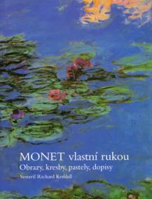 Monet vlastní rukou - Obrazy, kresby...