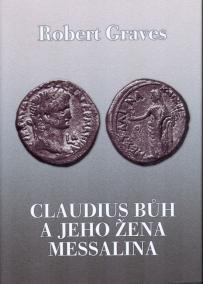 Claudius Bůh a jeho žena Messalina