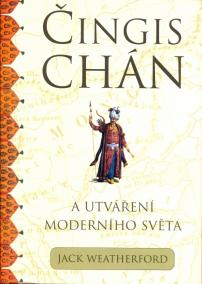 Čingischán a utváření moderního světa