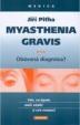 Myasthenia gravis - Obávaná diagnóza?
