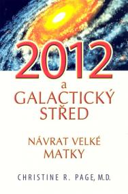 2012 Galaktický střed - Návrat Velké Matky