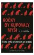 Kočky by kupovaly myši - Černá kniha o krmivech pro zvířata
