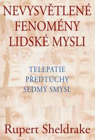 Nevysvětlené fenomény lidské mysli - Telepatie, předtuchy, sedmý smysl