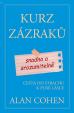 Kurz zázraků snadno a srozumitelně - Cesta od strachu k plné lásce