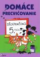 Domáce precvičovanie .- Slovenský jazyk 5. trieda