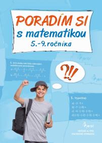 Poradím si  s matematikou 5.-9. ročníka