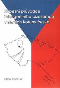 Kapesní průvodce inteligentního cizozemce v zemích Koruny české