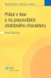 Práce v lese a na pracovištích obdobného charakteru