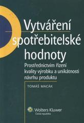 Vytváření spotřebitelské hodnoty: Prostřednictvím řízení kvality výrobku a unikátnosti návrhu produktu