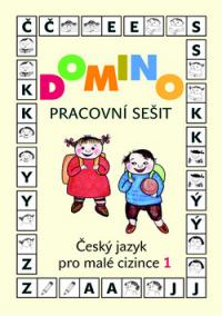 Domino Český jazyk pro malé cizince 1. Pracovní sešit