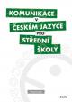 Komunikace v českém jazyce pro střední školy (pracovní sešit)