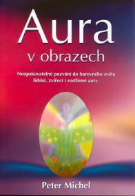 Aura v obrazech - neopakovatelné pozvání