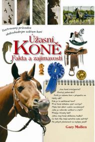 Úžasní koně - Fakta a zajímavosti