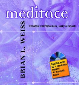 Meditace – Dosažení vnitřního míru, lásky a radosti + CD