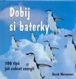 Dobij si baterky - 100 tip  jak nabrat energii