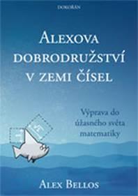 Alexova dobrodružství v zemi čísel - Výprava do úžasného světa matematiky