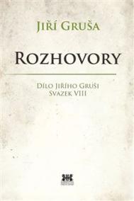 Rozhovory - Dílo Jiřího Gruši, svazek VIII