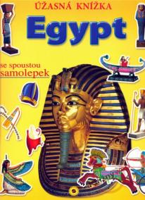 Egypt - Úžasná knížka se spoustou samolepek